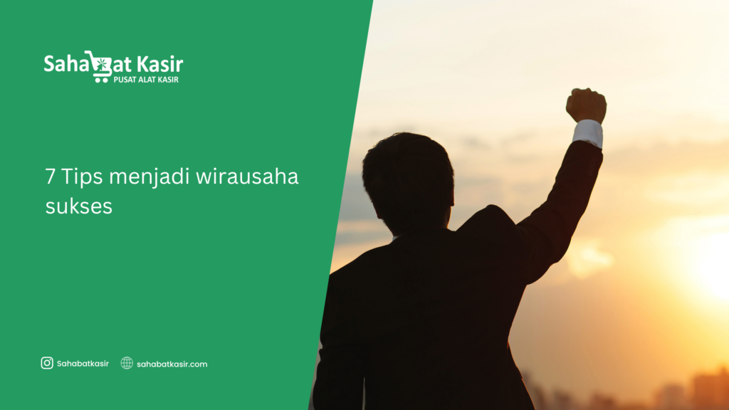 7 Tips menjadi wirausaha sukses